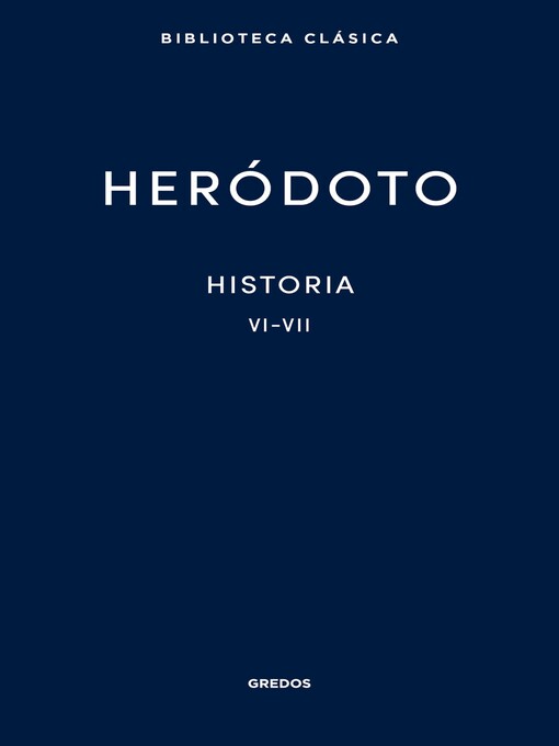 Title details for Historia. Libros VI-VII by Heródoto - Available